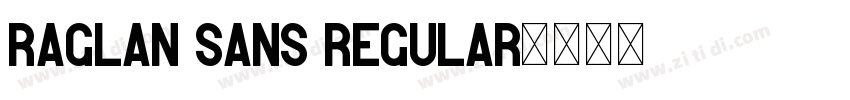Raglan Sans Regular字体转换